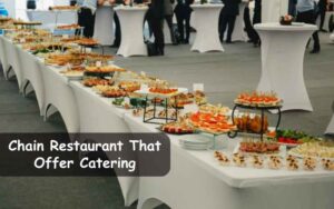 Chain Restaurants That Offer Catering