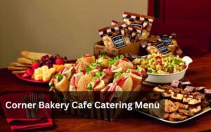 Corner Bakery Cafe Catering Menu