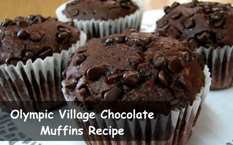 Olympic Village Chocolate Muffins Recipe