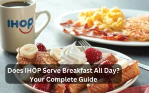 IHOP Serve Breakfast All Day