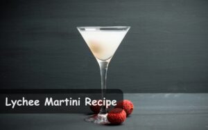 Lychee Martini Recipe
