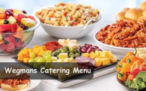 Wegmans Catering Menu
