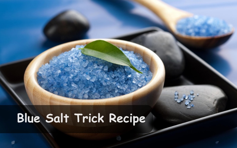 Blue Salt Trick Recipe 