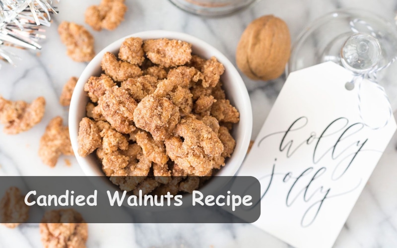 Candied Walnuts Recipe