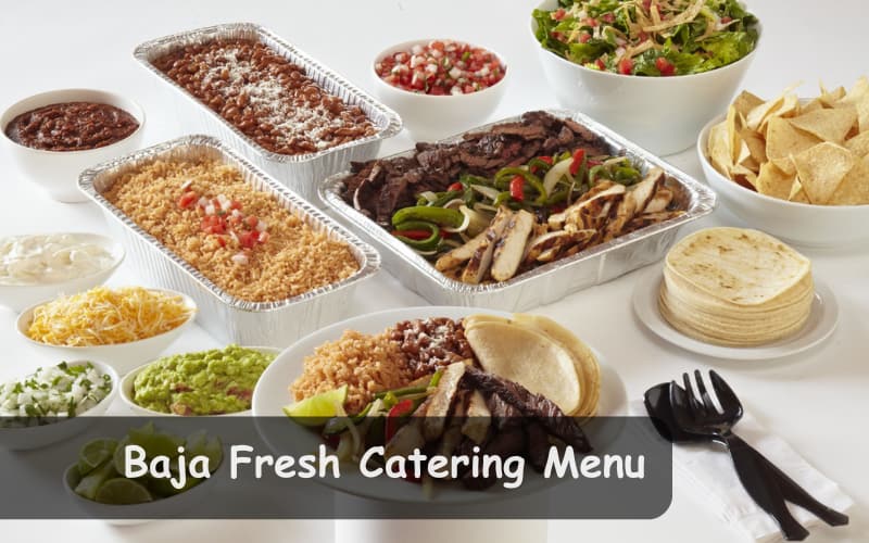 Baja Fresh Catering Menu