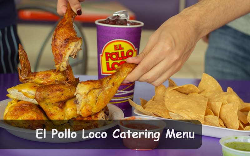 El Pollo Loco Catering Menu