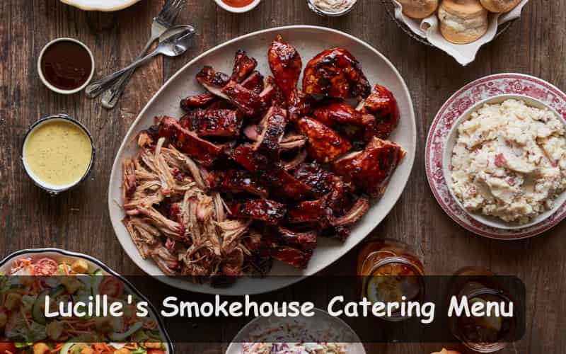 Lucille's Smokehouse Catering Menu
