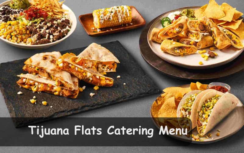 Tijuana Flats Catering Menu