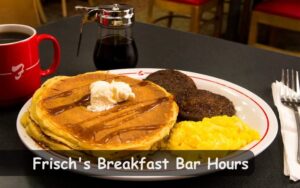 Frisch's Breakfast Bar Hours