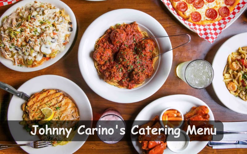 Johnny Carino's Catering Menu