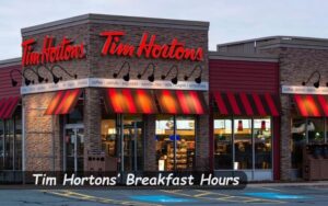 Tim Hortons Breakfast Hours