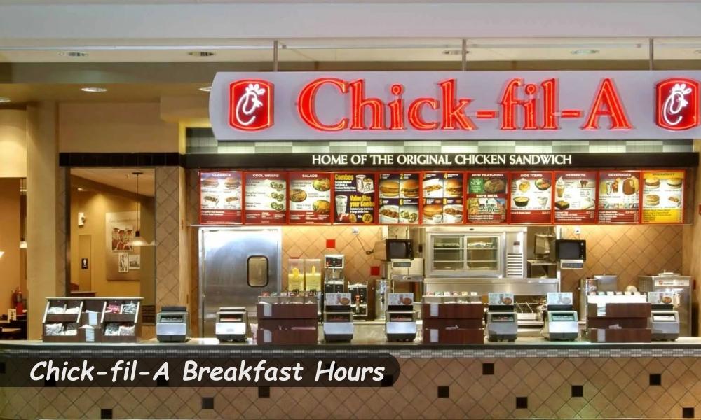 Chick-fil-A Breakfast Hours