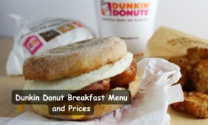 Dunkin Donut Breakfast Menu and Prices