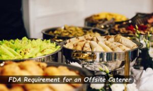 FDA Requirement for an Off-site Caterer