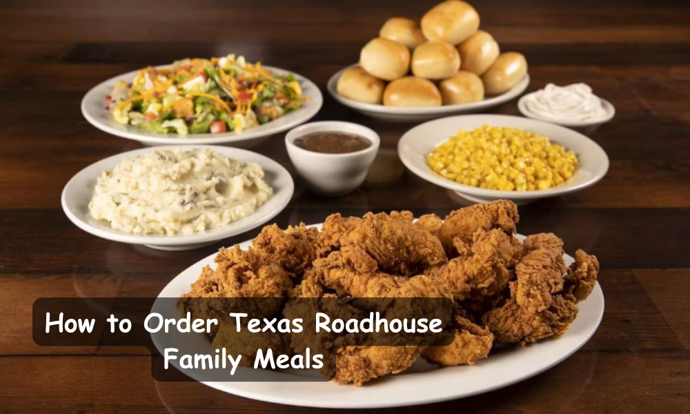 How to Order Texas Roadhouse Family Meals